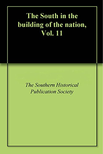 The South in the building of the nation, Vol. 11