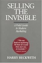 Selling the Invisible: A Field Guide to Modern Marketing