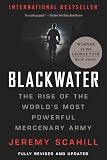 Blackwater: The Rise of the Worlds Most Powerful Mercenary Army