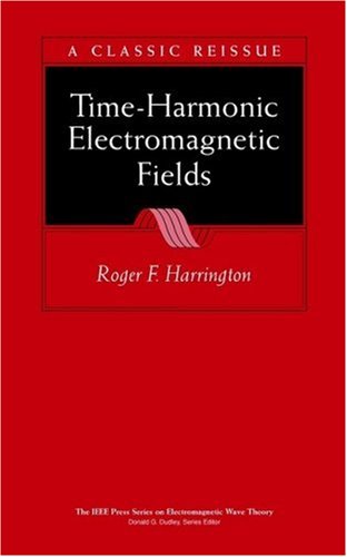 Time-harmonic Electromagnetic Fields (IEEE Press Series on Electromagnetic Wave Theory)