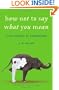 How Not To Say What You Mean: A Dictionary of Euphemisms