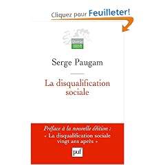 La disqualification sociale : essai sur la nouvelle pauvret�