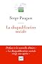 La disqualification sociale : essai sur la nouvelle pauvret�