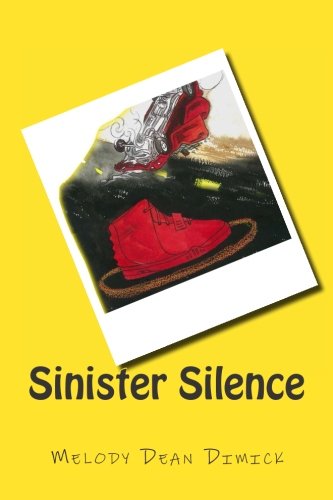Sinister Silence (Silent Series) (Volume 2), by Melody Dean Dimick