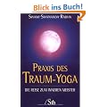 Praxis des Traum-Yoga - Die Reise zum inneren Meister