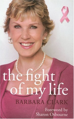 The Fight of My Life: The Inspiring Story of a Mother's Fight Against Breast Cancer