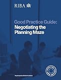 Good practice guide : negotiating the planning maze