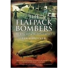The Flatpack Bombers: The Royal Navy and the Zeppelin Menace