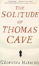 The Solitude of Thomas Cave: A Novel
