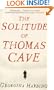 The Solitude of Thomas Cave