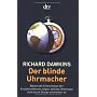 Der blinde Uhrmacher: Warum die Erkenntnisse der E&hellip von Richard Dawkins