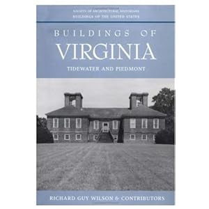 Buildings of Virginia: Tidewater and Piedmont (Buildings of the United States) (Vol 1)