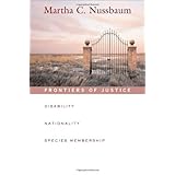 Frontiers of Justice: Disability, Nationality, Species Membership (Tanner Lectures of Human Values (Harvard University))