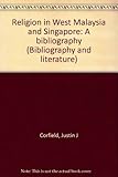 Religion in West Malaysia and Singapore : a bibliography