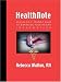 Books : HealthNote: An Easy, Do-It-Yourself Guide to Managing Your Health Information