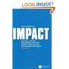 How to Make an IMPACT: Influence, Inform and Impress with Your Reports, Presentations, Business Documents, Charts and Graphs: Influence, Inform and ... Business Documents (Financial Times Series)