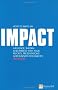 How to Make an IMPACT: Influence, Inform and Impress with Your Reports, Presentations, Business Documents, Charts and Graphs: Influence, Inform and ... Business Documents (Financial Times Series)
