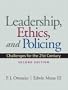 Leadership, Ethics and Policing: Challenges for the 21st Century (2nd Edition)
