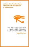Les Textes de la pyramide d'Ounas (traduction, texte hiéroglyphique et translittération) (French Edition)