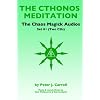 The Chaos Magick Audio CDs Volume 1: The Cthonos Rite