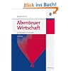 Abenteuer Wirtschaft: 40 Fallstudien mit L�sungen