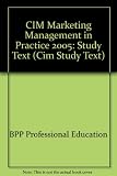 CIM Professional Diploma in Marketing, for exams in December 2005 and June 2006. Paper 8, Marketing management in practice