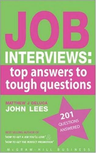 Job Interviews: Top Answers to Tough Questions