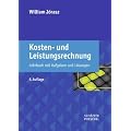 Kosten- und Leistungsrechnung: Lehrbuch mit Aufgaben und L�sungen