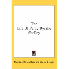 The Life Of Percy Bysshe Shelley