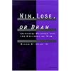 Win, Lose, or Draw: Domestic Politics and the Crucible of War