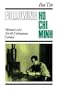 Following Ho Chi Minh: The Memoirs of a North Vietnamese Colonel
