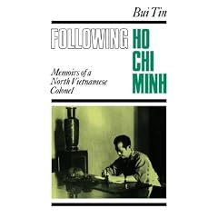 Following Ho chi Minh: Memoirs of a Northvietnamese Colonel
