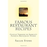 Famous Restaurant Recipes: Copycat Versions Of America's Favorite Restaurant Dishes