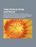 Twin people from Australia: Steve Waugh, Mark Waugh, The Veronicas, Bob Brown, Malcolm Mackerras, Gayle & Gillian Blakeney, Adam Selwood