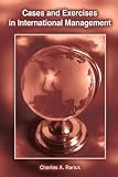 Cases and Exercises in International Management