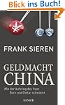 Geldmacht China: Wie der Aufstieg des...