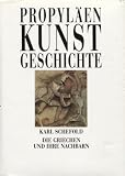 Produkt-Bild: Die Griechen und ihre Nachbarn. ( Propyl&auml;en Kunstgeschichte) .