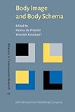 Body image and body schema : interdisciplinary perspectives on the body