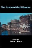 The Lancelot-Grail Reader: Selections from the Medieval French Arthurian Cycle (Garland Reference Library of the Humanities) Norris J. Lacy