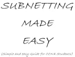 SUBNETTING MADE EASY