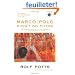 Marco Polo Didn't Go There: Stories and Revelations from One Decade as a Postmodern Travel Writer