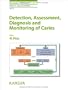 Detection, Assessment, Diagnosis and Monitoring of Caries (Monographs in Oral Science)