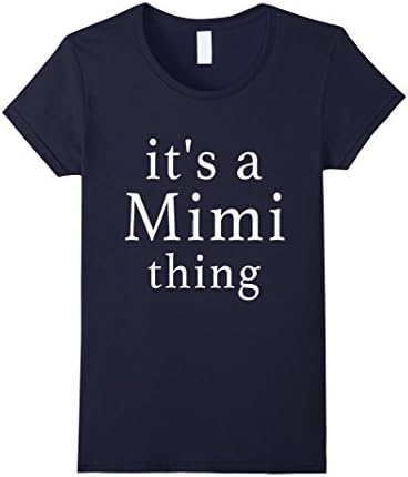 Women's It's a Mimi Thing Shirt: Its a mimi thing tshirt Gift XL Navy