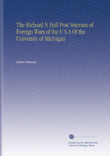 The Richard N Hall Post Veterans of Foreign Wars of the U S A Of the University of Michigan