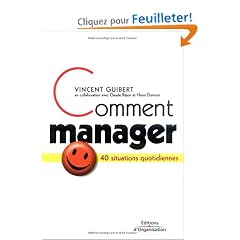 Comment manager : 40 situations quotidiennes