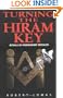 Turning the Hiram Key: Rituals of Freemasonry Revealed