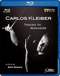 Carlos Kleiber - Traces to Nowhere [Blu-ray]