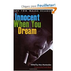 Innocent When You Dream: The Tom Waits Reader