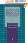Superior Product Development: Managing The Process For Innovative Products (Dimensions in Total Quality)