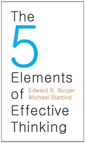 The 5 Elements of Effective Thinking - Edward B. Burger & Michael Starbird